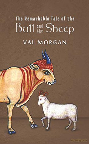 The Remarkable Tale of the Bull and the Sheep - Val Morgan [KSIĄŻKA]