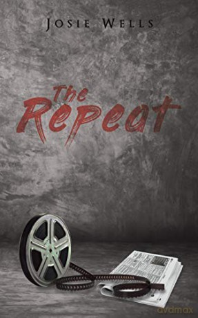 The Repeat - Josie Wells [KSIĄŻKA]