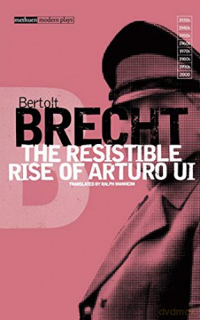 The Resistible Rise of Arturo Ui (Modern Plays): Vol 6 - Bertolt Brecht [KSIĄŻKA]