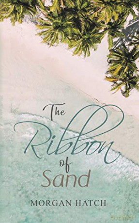 The Ribbon of Sand - Morgan Hatch [KSIĄŻKA]