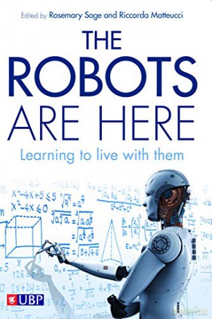 The Robots are Here: Learning to Live with Them - Professor Dr Rosemary Sage [KSIĄŻKA]