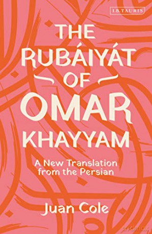The Rubaiyat of Omar Khayyam: A New Translation from the Persian - Omar Khayyam [KSIĄŻKA]