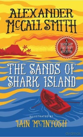 The Sands of Shark Island: A School Ship Tobermory Adventure (Book 2) (The School Ship Tobermory Adventures) - Alexander McCall Smith [KSIĄŻKA]