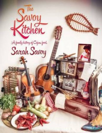The Savoy Kitchen - A Family History of Cajun Food - Sarah Savoy [KSIĄŻKA]