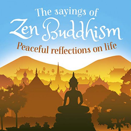 The Sayings of Zen Buddhism: Peaceful Reflections on Life - William Wray [KSIĄŻKA]