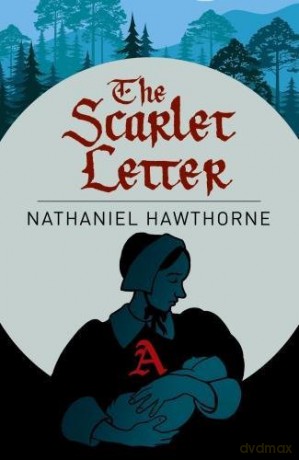 The Scarlet Letter (Classics) - Nathaniel Hawthorne [KSIĄŻKA]