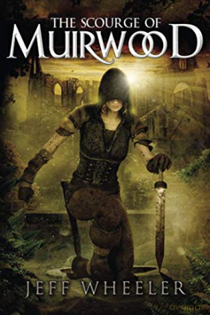 The Scourge of Muirwood: 03 (Legends of Muirwood) - Jeff Wheeler [KSIĄŻKA]