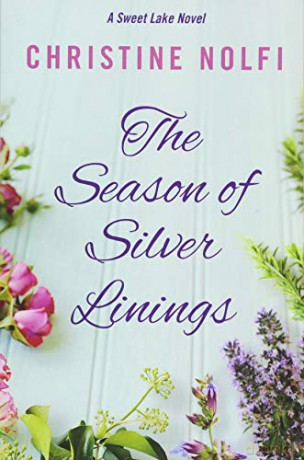 The Season of Silver Linings: 3 (A Sweet Lake Novel) - Christine Nolfi [KSIĄŻKA]