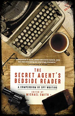 The Secret Agent's Bedside Reader: A Compendium of Spy Writing - Michael Smith [KSIĄŻKA]