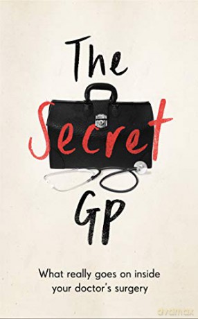 The Secret GP: What Really Goes On Inside Your Doctor's Surgery - Dr Max Skittle [KSIĄŻKA]