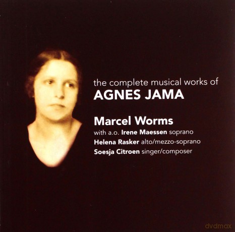 Marcel Worms, Irene Maessen, Helena Rasker, Soesja Citroen, Ivar Berix, Ursula Schoch, Daniel Esser: Agnes Jama: The Complete Musical Works [CD]
