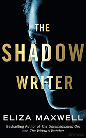 The Shadow Writer - Eliza Maxwell [KSIĄŻKA]