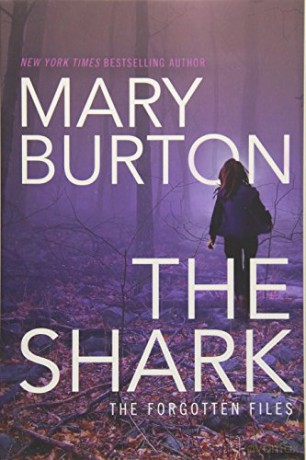 The Shark: 1 (Forgotten Files) - Mary Burton [KSIĄŻKA]