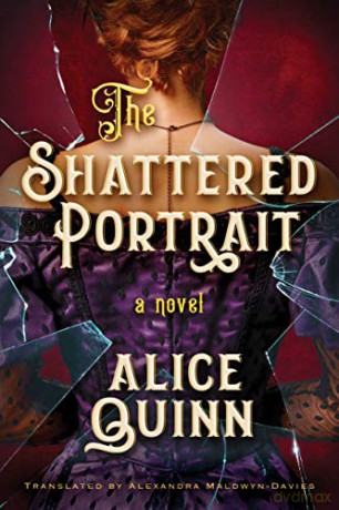 The Shattered Portrait: 2 (Belle Epoque Mystery) - Alice Quinn [KSIĄŻKA]