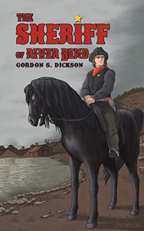 The Sheriff of River Bend - Gordon S. Dickson [KSIĄŻKA]