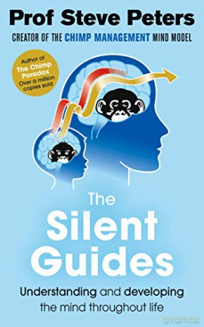 The Silent Guides: The new book from the author of The Chimp Paradox - Professor Steve Peters [KSIĄŻKA]