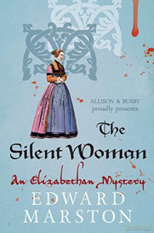 The Silent Woman (Nicholas Bracewell): 6 - Edward Marston [KSIĄŻKA]