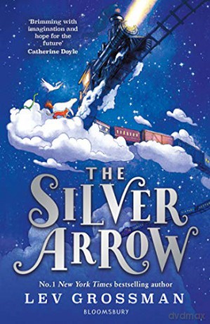 The Silver Arrow - Lev Grossman [KSIĄŻKA]