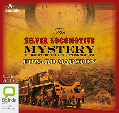 The Silver Locomotive Mystery: 6 (Railway Detective) - Edward Marston [KSIĄŻKA]