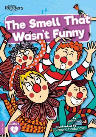 The Smell That Wasn't Funny (BookLife Readers) - John Wood [KSIĄŻKA]