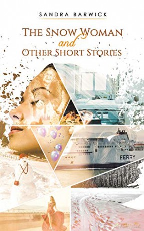 The Snow Woman and Other Short Stories - Sandra Barwick [KSIĄŻKA]