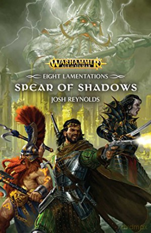 The Spear of Shadows: 1 (Eight Lamentations) - Josh Reynolds [KSIĄŻKA]