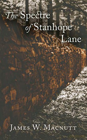 The Spectre of Stanhope Lane - James W. Macnutt [KSIĄŻKA]