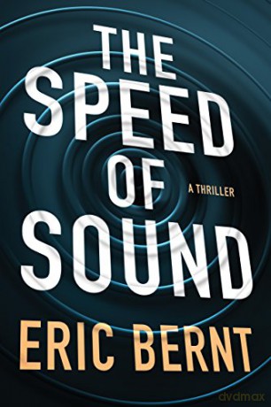 The Speed of Sound (Speed of Sound Thrillers) - Eric Bernt [KSIĄŻKA]