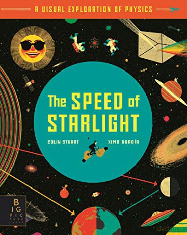 The Speed of Starlight: How Physics, Light and Sound Work - Colin Stuart [KSIĄŻKA]