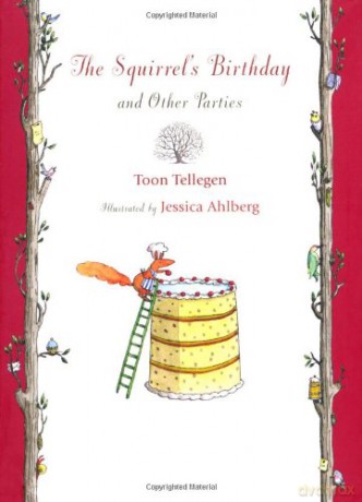 The Squirrel's Birthday and Other Parties - Toon Tellegen [KSIĄŻKA]