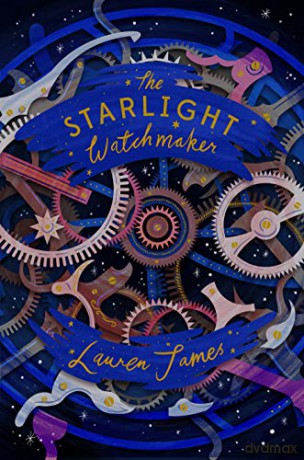 The Starlight Watchmaker - Lauren James [KSIĄŻKA]