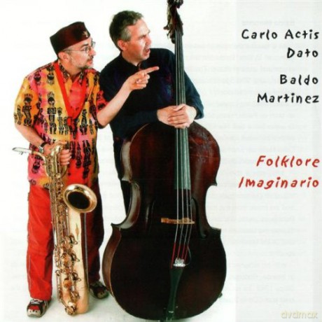 Carlo Actis Dato, Baldo Martinez: Folklore Imaginario [CD]