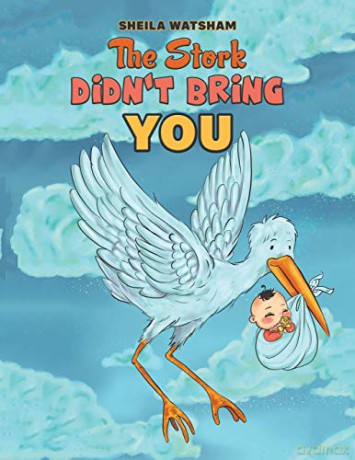 The Stork Didn't Bring You - Sheila Watsham [KSIĄŻKA]