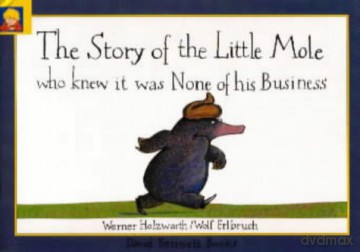 The Story of the Little Mole Who Knew it Was None of His Business MINI EDITION - Werner Holzwarth [KSIĄŻKA]