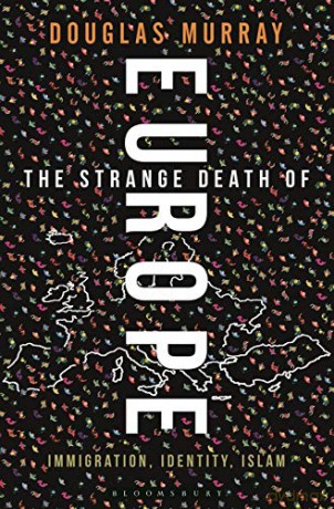 The Strange Death of Europe: Immigration, Identity, Islam - Douglas Murray [KSIĄŻKA]