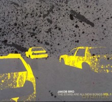 Jakob Bro: The Stars Are All New Songs Vol. 1 [CD]