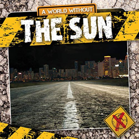 The Sun (A World Without) - William Anthony [KSIĄŻKA]