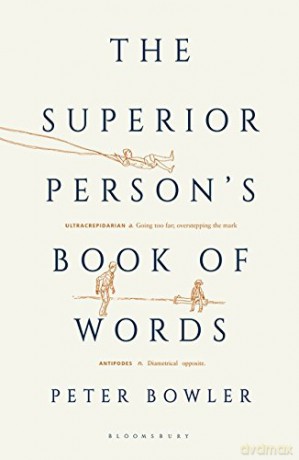 The Superior Person's Book of Words - Peter Bowler [KSIĄŻKA]