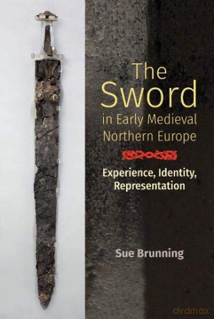 The Sword in Early Medieval Northern Europe: Experience, Identity, Representation: 36 (Anglo-Saxon Studies) - Sue Brunning [KSIĄŻKA]