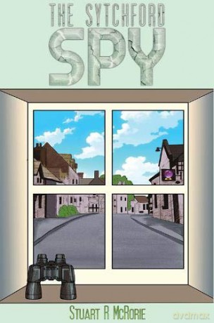 The Sytchford Spy - Stuart R McRorie [KSIĄŻKA]