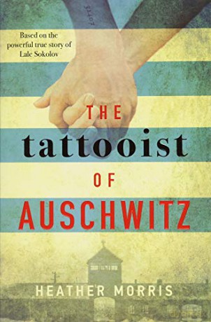 The Tattooist of Auschwitz: the heart-breaking and unforgettable International Bestseller - Heather Morris [KSIĄŻKA]