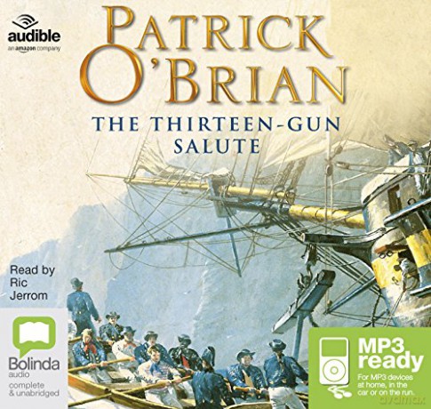 The Thirteen-Gun Salute: 13 (Aubrey-Maturin) - Patrick O'Brian [KSIĄŻKA]