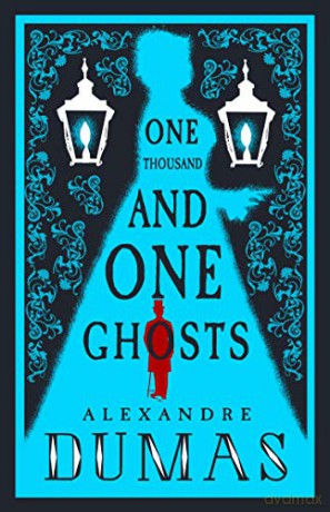 The Thousand and One Ghosts (Alma Classics) - Alexandre Dumas [KSIĄŻKA]