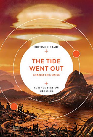 The Tide Went Out (British Library Science Fiction Classics) - Charles Eric Maine [KSIĄŻKA]