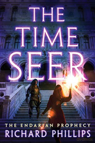 The Time Seer: 5 (The Endarian Prophecy) - Richard Phillips [KSIĄŻKA]