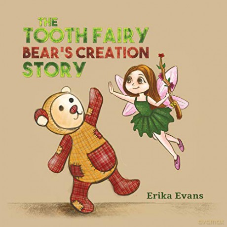 The Tooth Fairy Bear's Creation Story - Erika Evans [KSIĄŻKA]