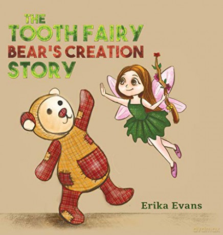 The Tooth Fairy Bear's Creation Story - Erika Evans [KSIĄŻKA]