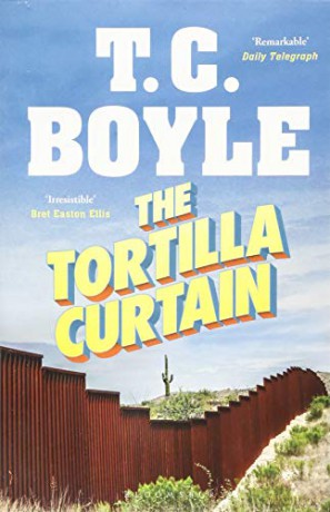 The Tortilla Curtain - T. C. Boyle [KSIĄŻKA]