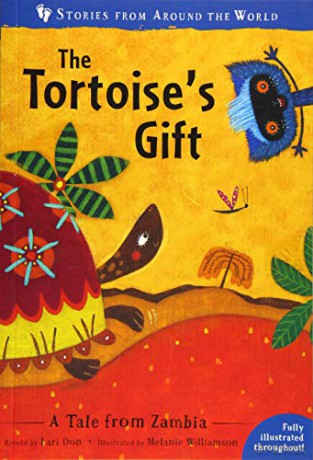 The Tortoise's Gift: A Tale from Zambia: 6 (Stories from Around the World:) - Lari Don [KSIĄŻKA]