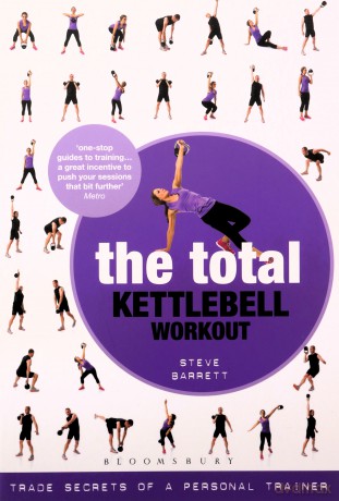 The Total Kettlebell Workout: Trade Secrets of a Personal Trainer - Steve Barrett [KSIĄŻKA]